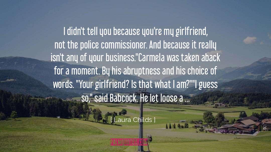 Your Girlfriend quotes by Laura Childs