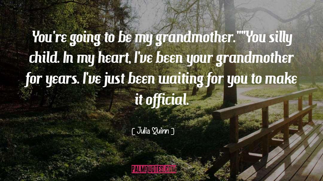 Your Grandmother quotes by Julia Quinn