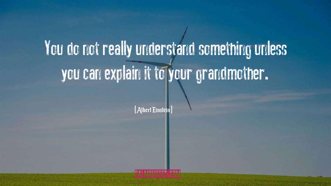 Your Grandmother quotes by Albert Einstein