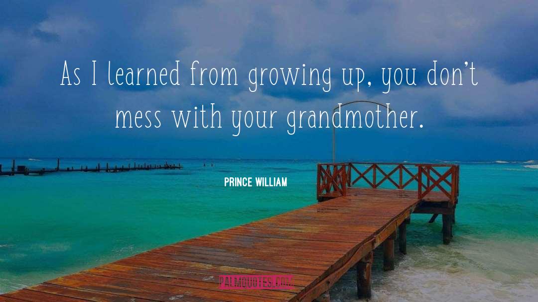 Your Grandmother quotes by Prince William
