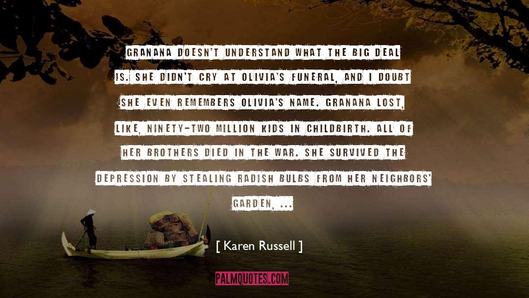 Your Grandmother quotes by Karen Russell