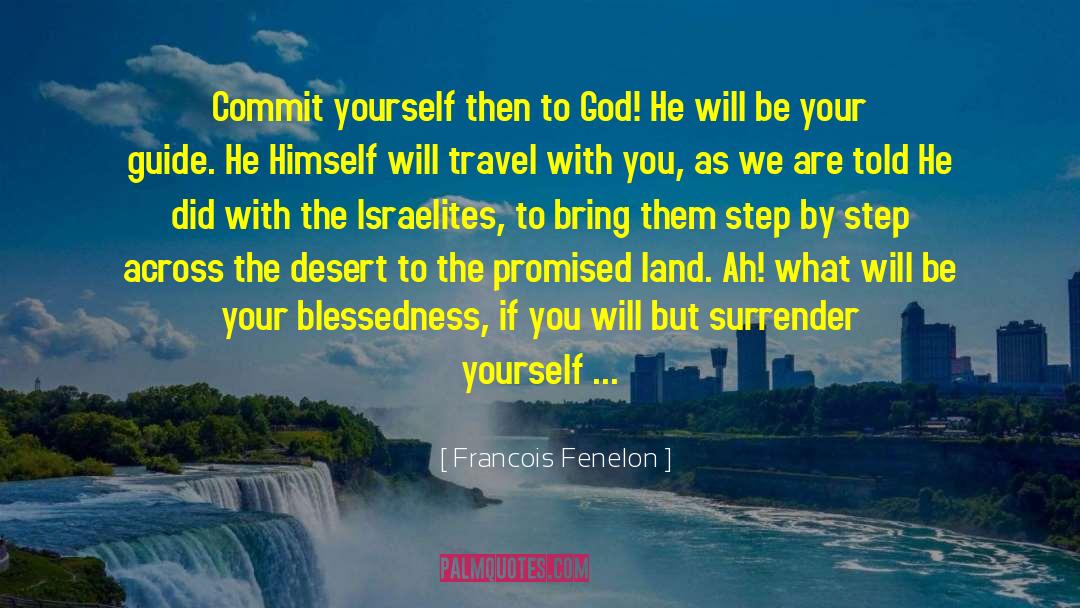 Your Guide quotes by Francois Fenelon