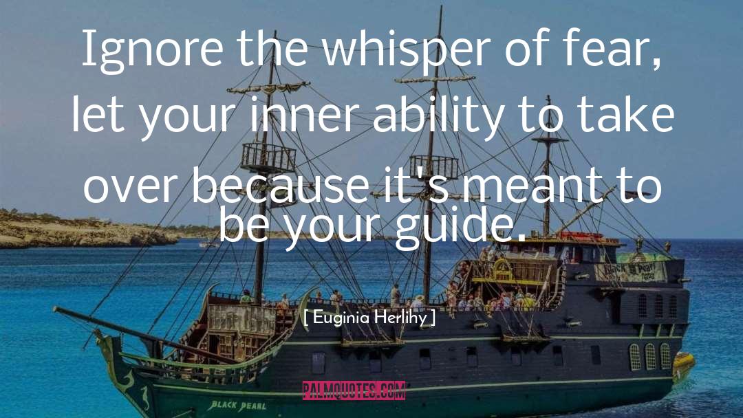 Your Guide quotes by Euginia Herlihy