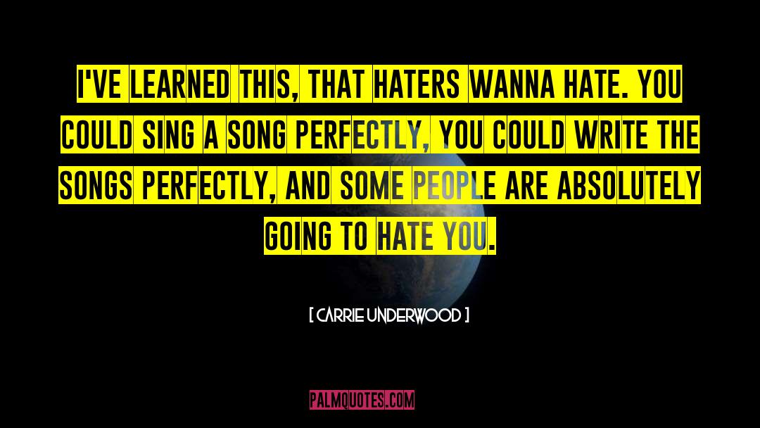 Your Haters quotes by Carrie Underwood