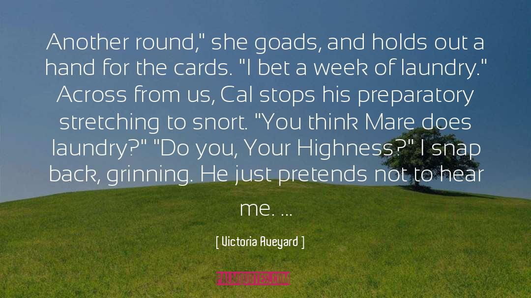 Your Highness quotes by Victoria Aveyard