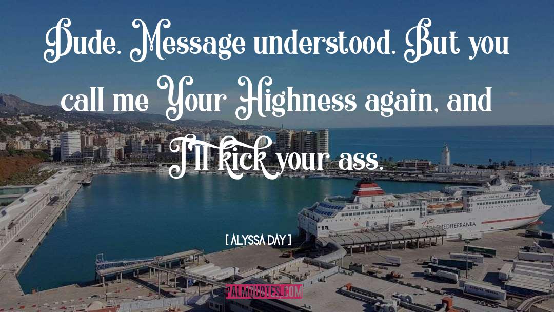 Your Highness quotes by Alyssa Day