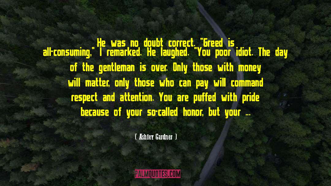 Your Honor quotes by Ashley Gardner