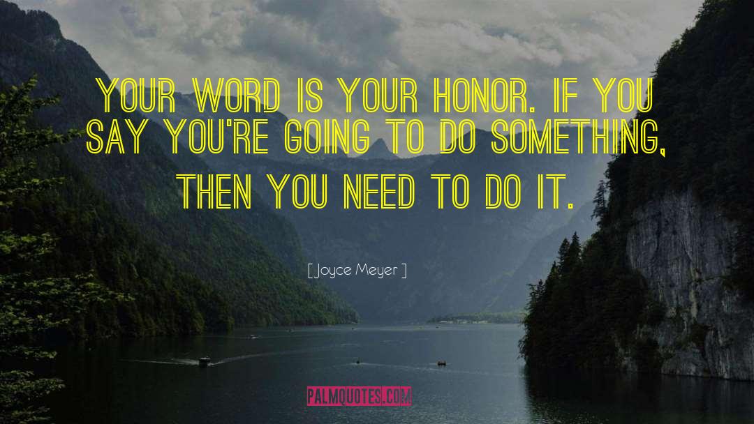 Your Honor quotes by Joyce Meyer