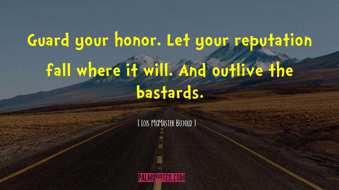 Your Honor quotes by Lois McMaster Bujold