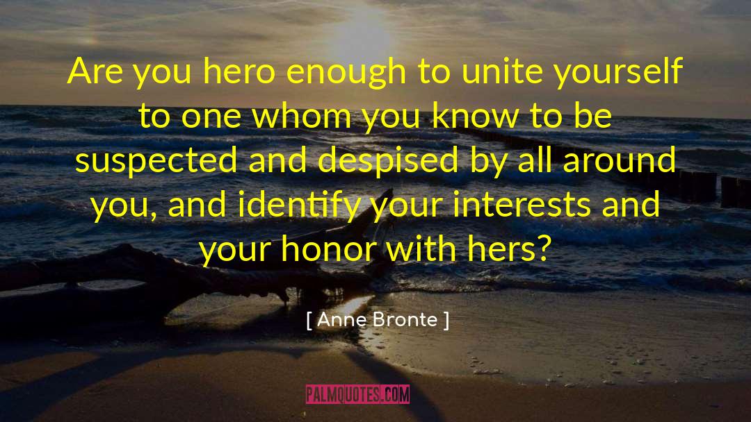 Your Honor quotes by Anne Bronte