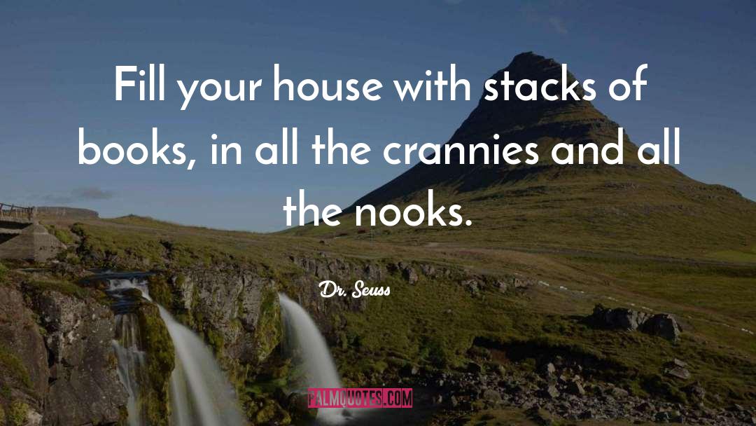 Your House quotes by Dr. Seuss