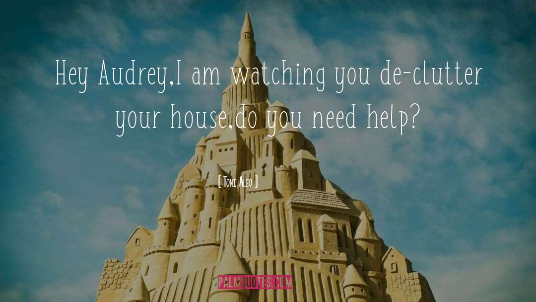 Your House quotes by Toni Aleo