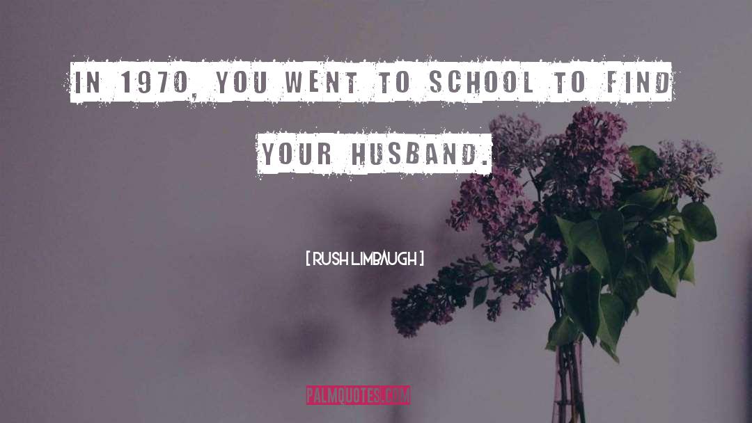 Your Husband quotes by Rush Limbaugh