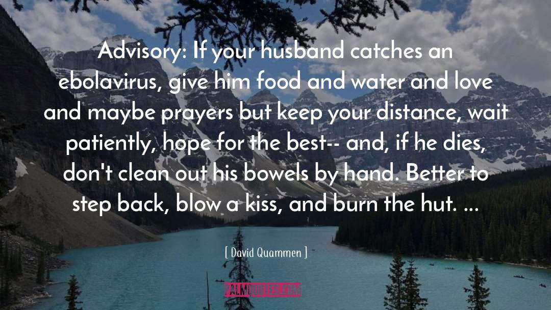 Your Husband quotes by David Quammen