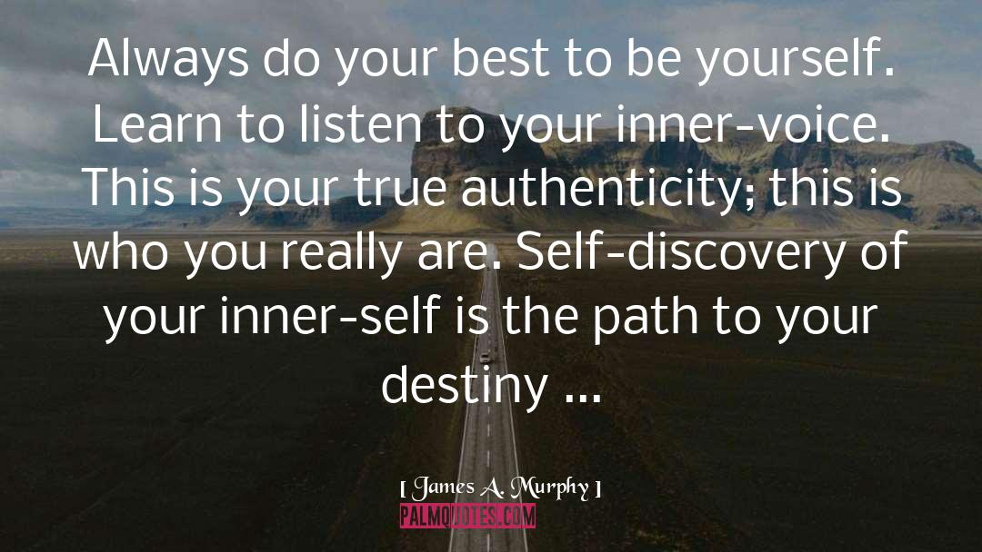 Your Inner Self quotes by James A. Murphy