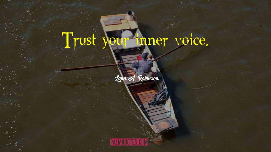 Your Inner Voice quotes by Lynn A. Robinson