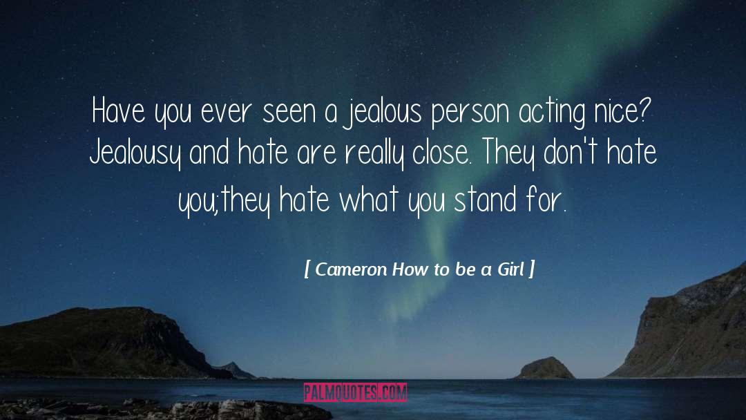 Your Jealous quotes by Cameron How To Be A Girl