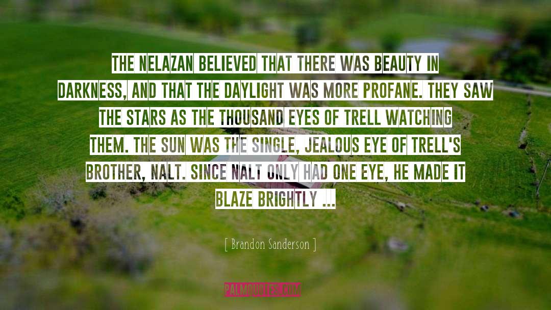 Your Jealous quotes by Brandon Sanderson