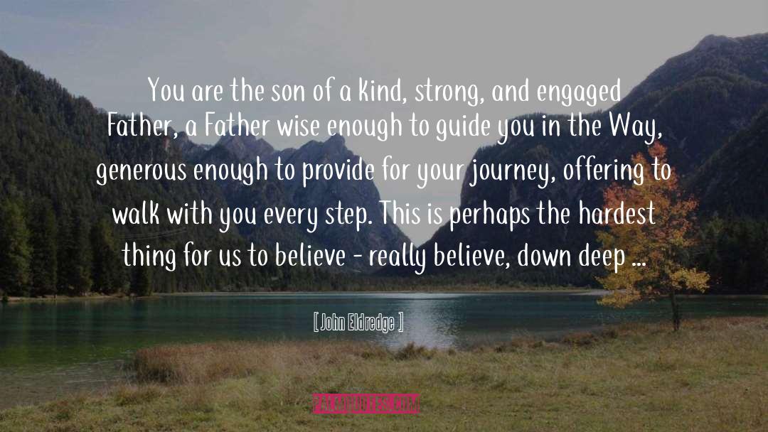 Your Journey quotes by John Eldredge