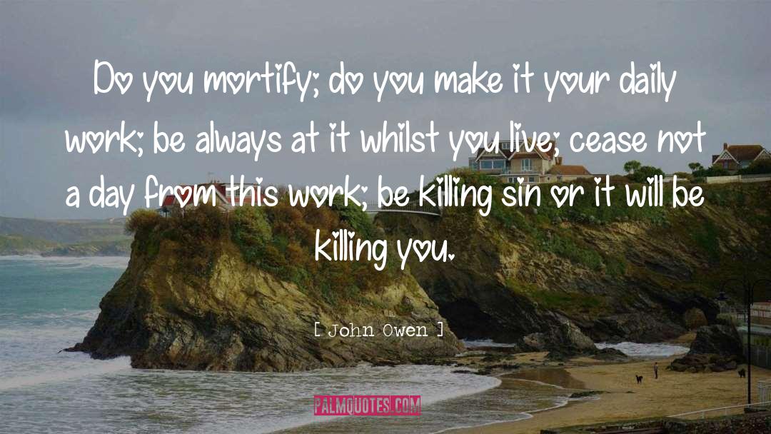 Your Life Matters quotes by John Owen