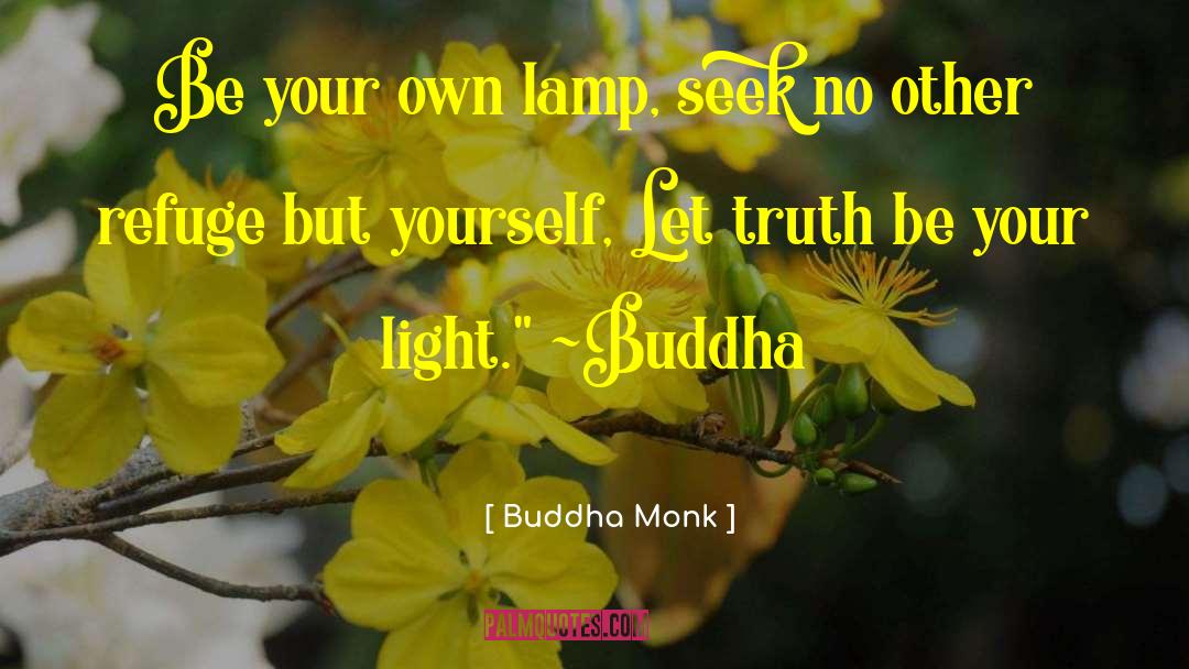 Your Light quotes by Buddha Monk