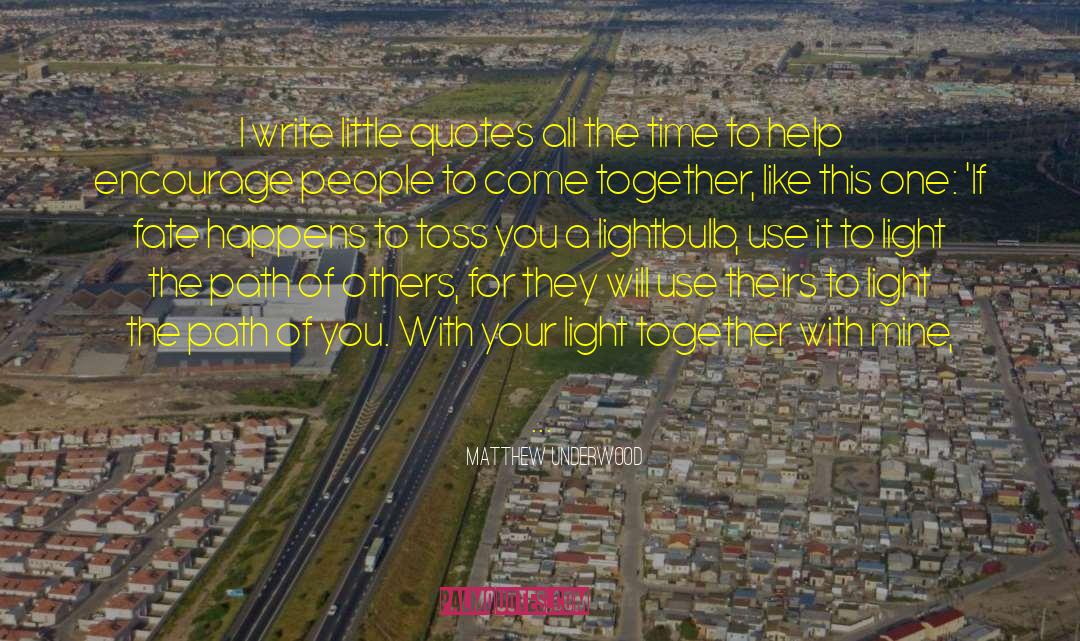 Your Light quotes by Matthew Underwood