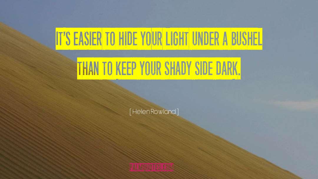 Your Light quotes by Helen Rowland