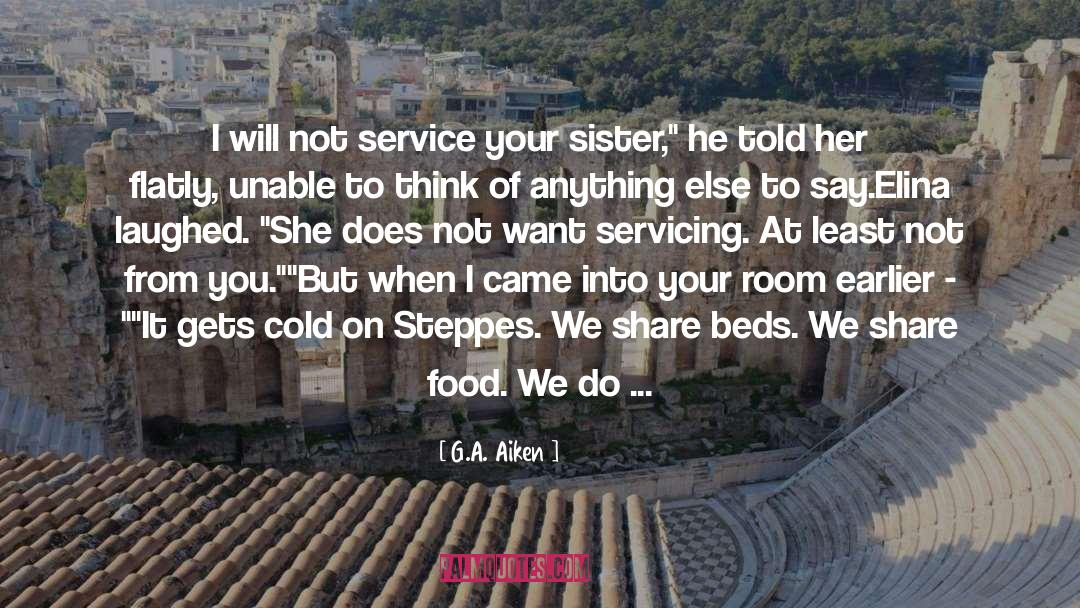 Your Little Sisters Birthday quotes by G.A. Aiken