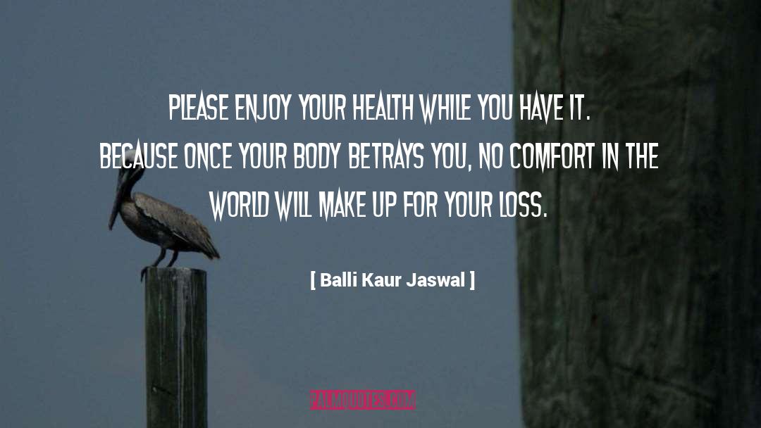 Your Loss quotes by Balli Kaur Jaswal