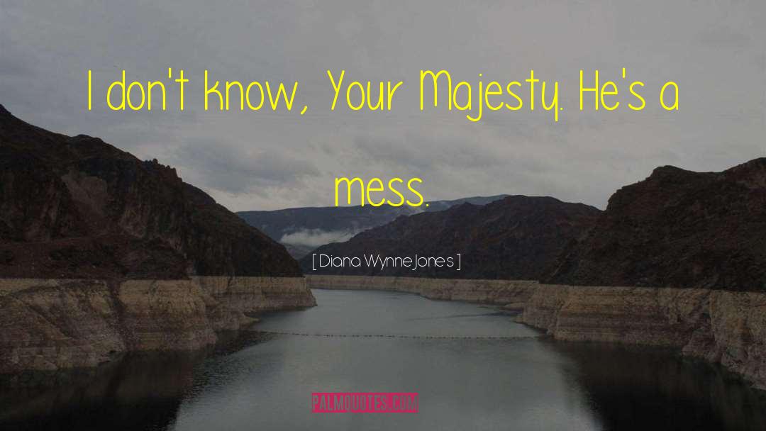 Your Majesty quotes by Diana Wynne Jones