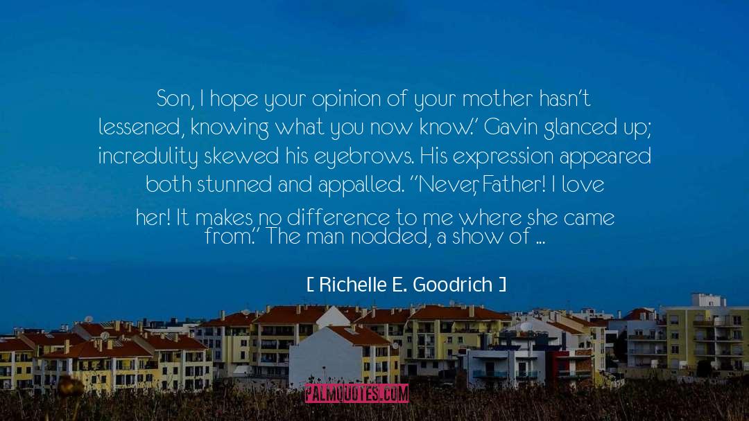Your Man Loves Me quotes by Richelle E. Goodrich