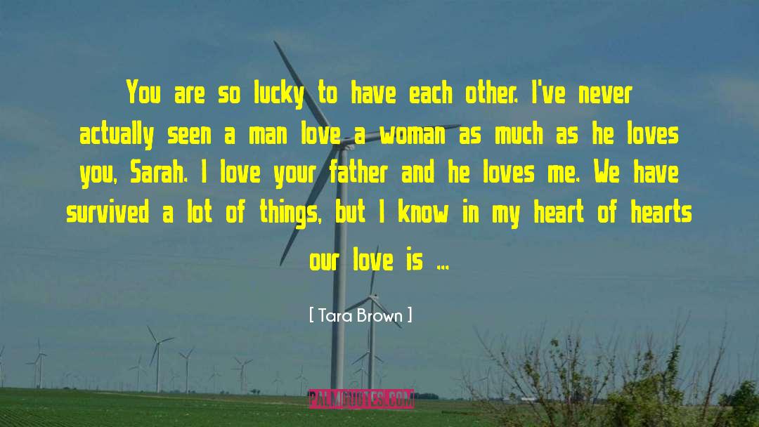 Your Man Loves Me quotes by Tara Brown