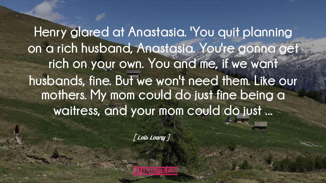 Your Mom quotes by Lois Lowry