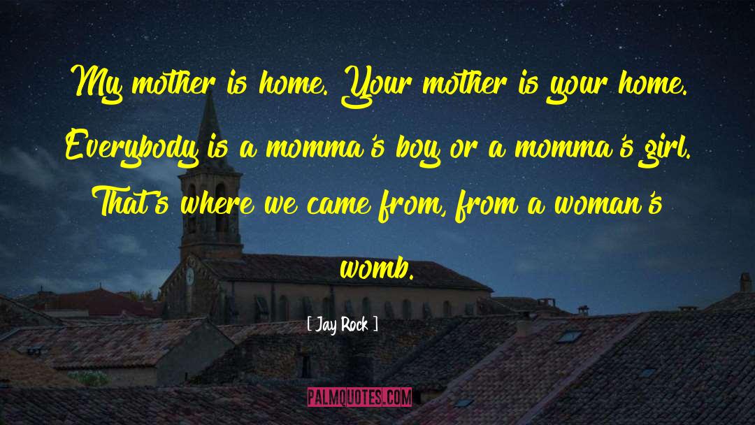 Your Momma Loves You quotes by Jay Rock