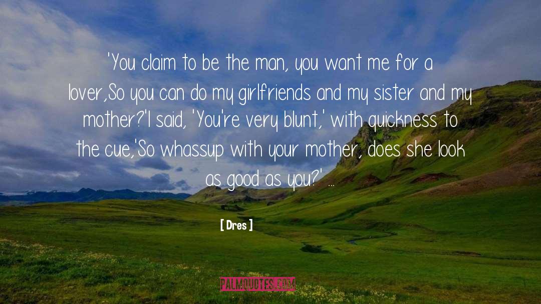Your Mother quotes by Dres