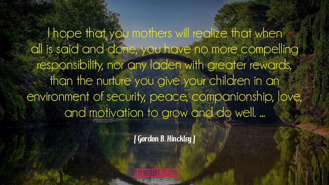 Your Mothers Love quotes by Gordon B. Hinckley