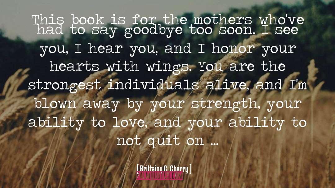 Your Mothers Love quotes by Brittainy C. Cherry