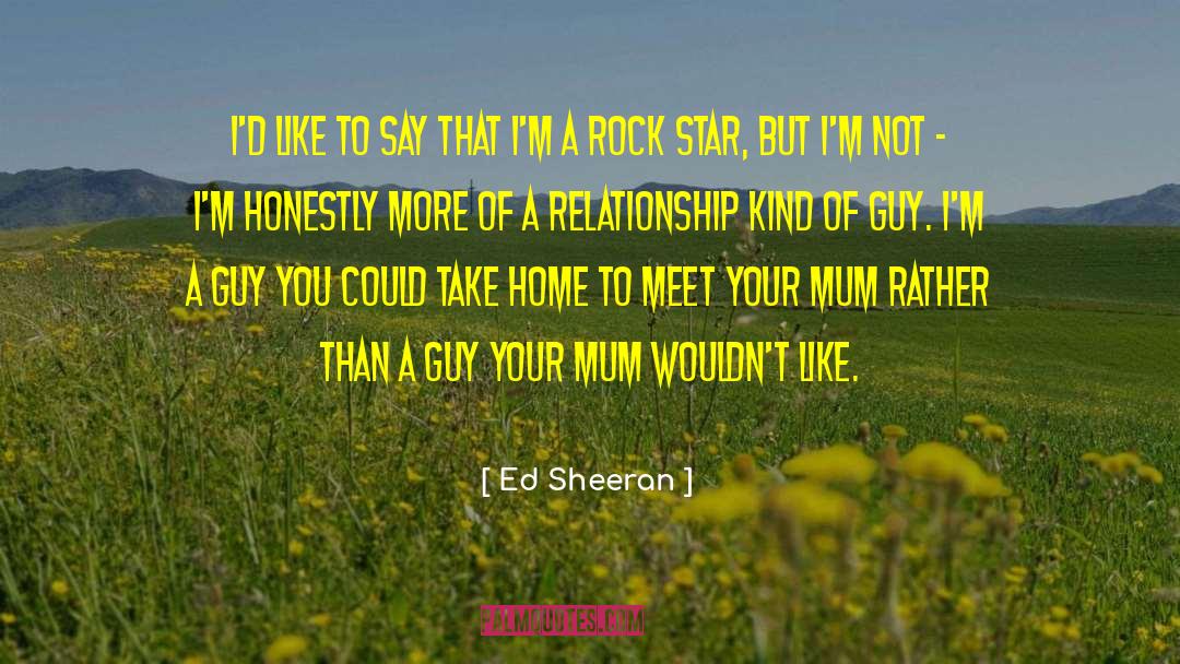 Your Mum quotes by Ed Sheeran