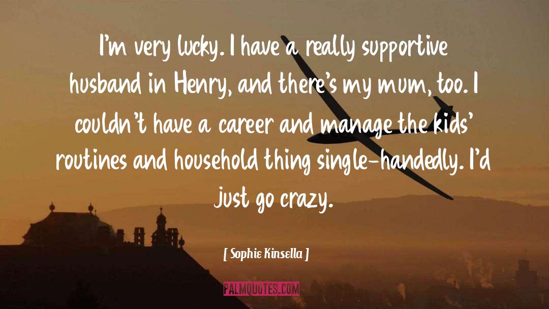 Your Mum quotes by Sophie Kinsella
