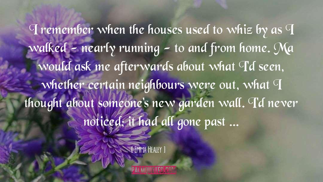 Your Neighbours quotes by Emma Healey