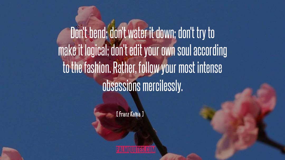 Your Own Fashion Show quotes by Franz Kafka