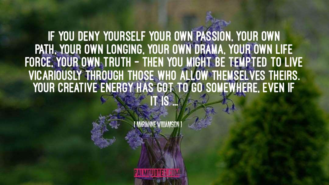 Your Own Path quotes by Marianne Williamson