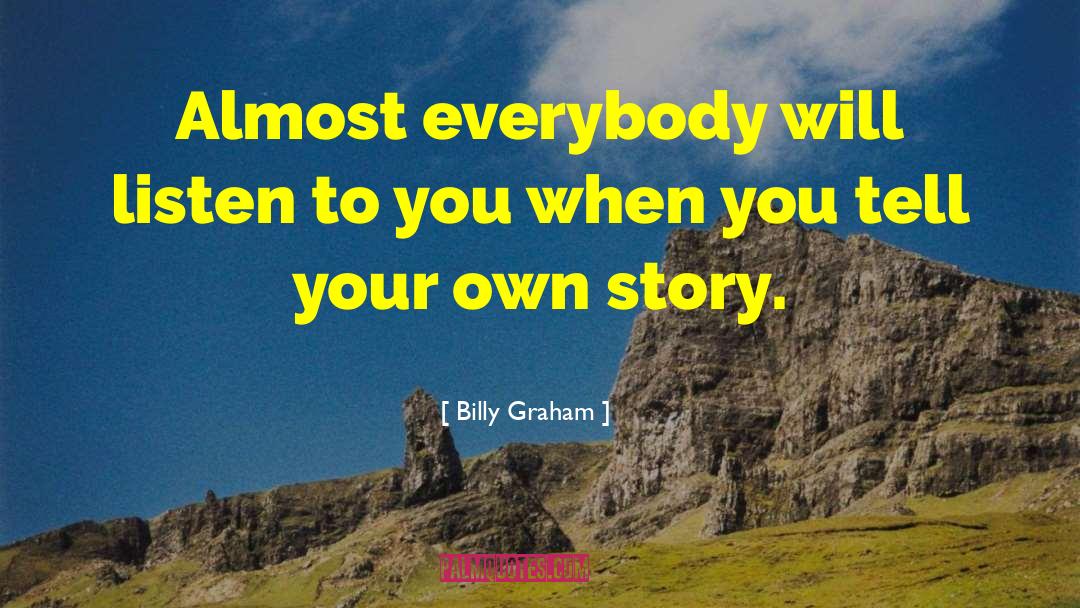 Your Own Story quotes by Billy Graham