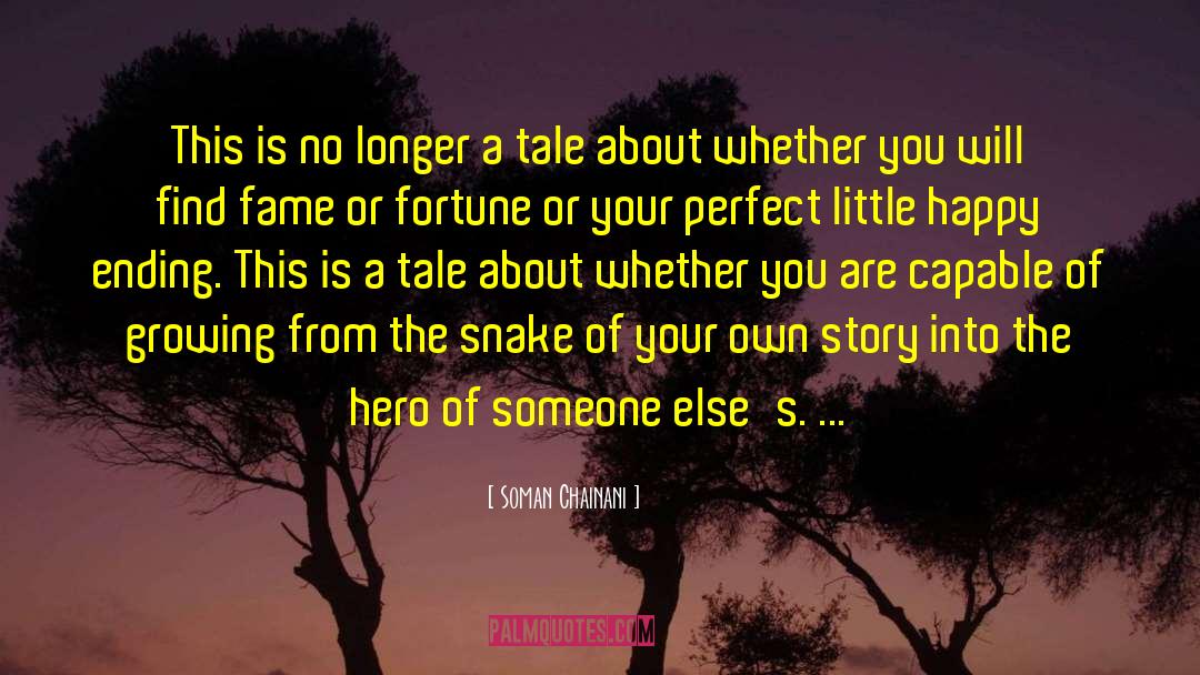 Your Own Story quotes by Soman Chainani