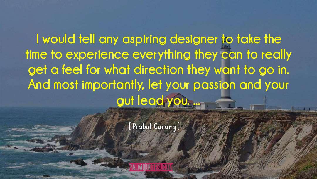 Your Passion quotes by Prabal Gurung