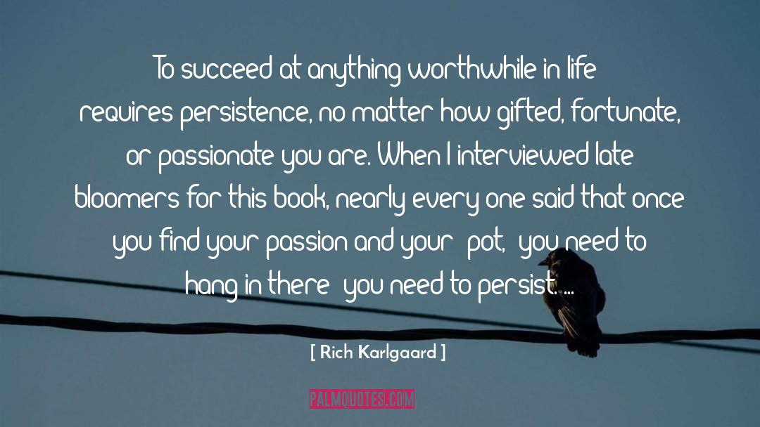 Your Passion quotes by Rich Karlgaard
