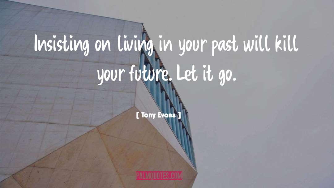Your Past quotes by Tony Evans