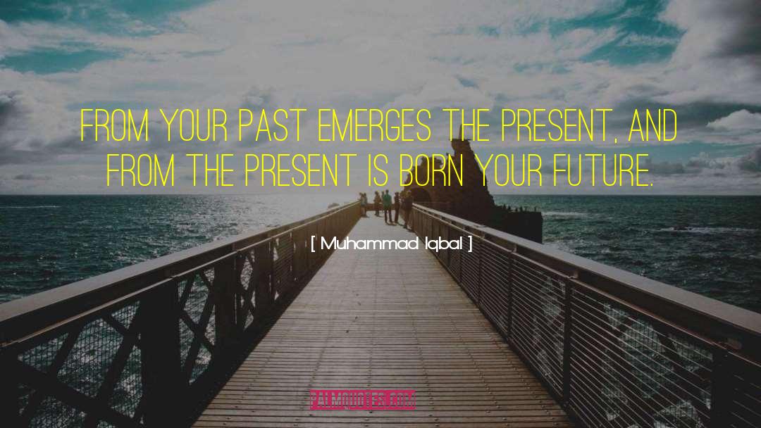 Your Past quotes by Muhammad Iqbal