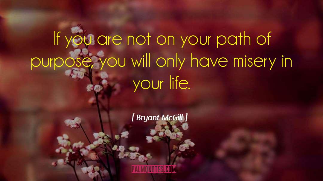 Your Path quotes by Bryant McGill