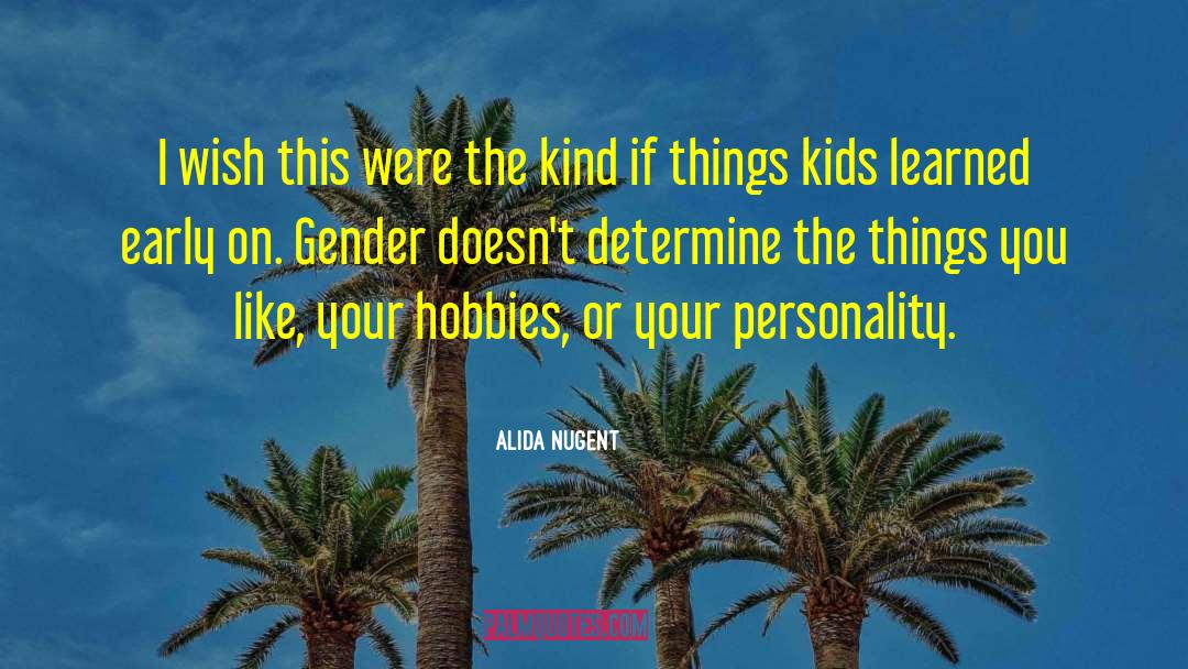 Your Personality quotes by Alida Nugent